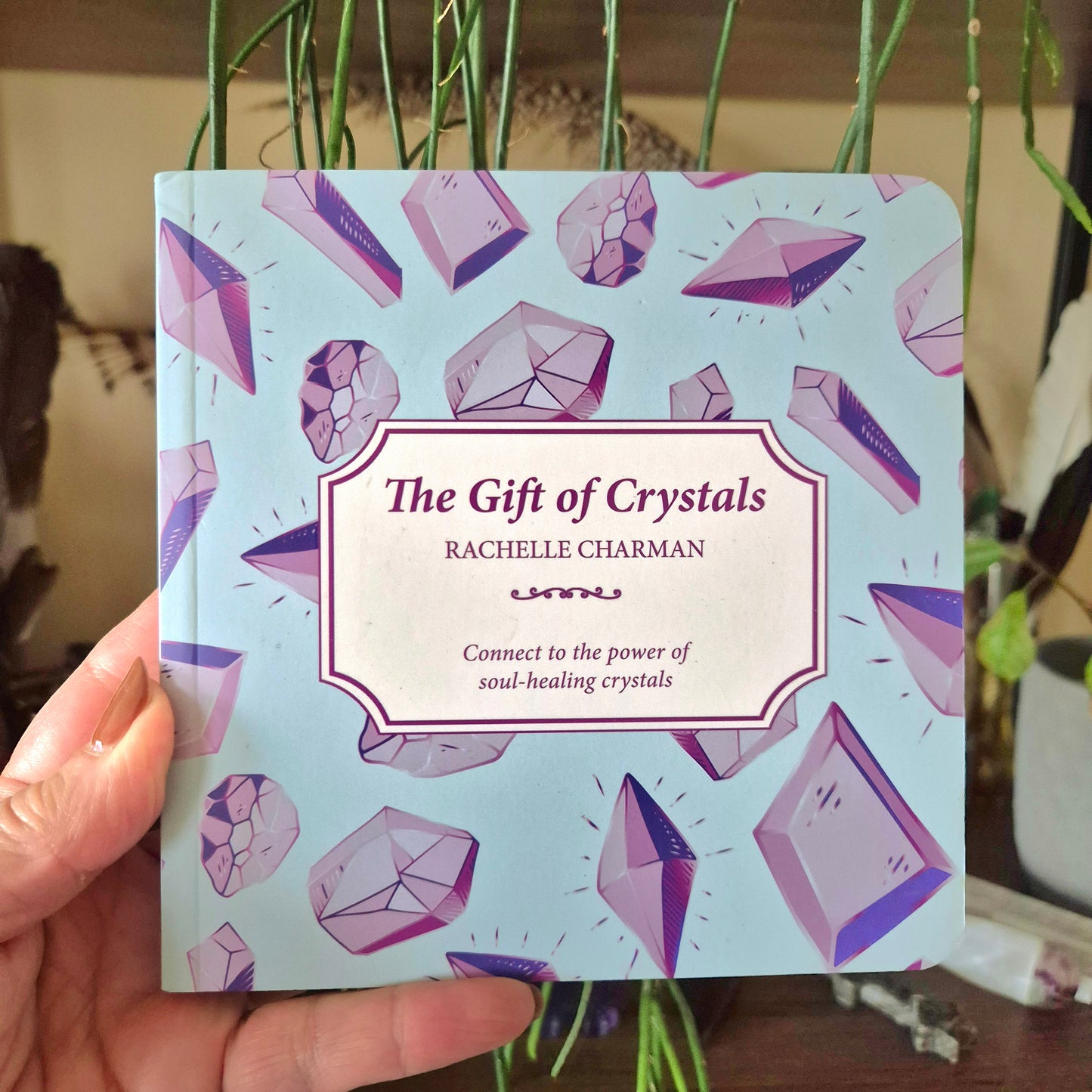 The Gift Of Crystals