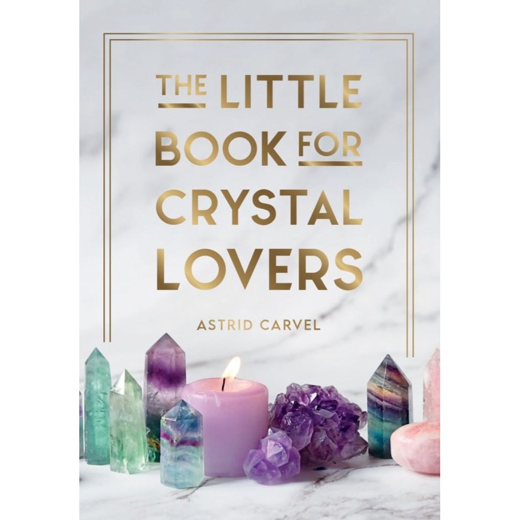 THE LITTLE BOOK FOR CRYSTAL LOVERS