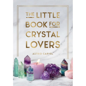 THE LITTLE BOOK FOR CRYSTAL LOVERS